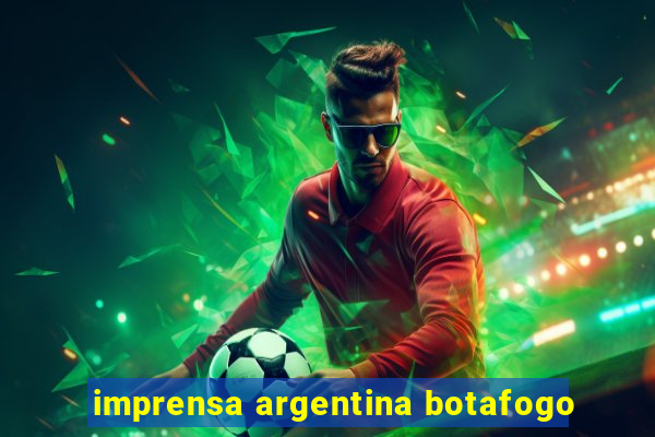 imprensa argentina botafogo